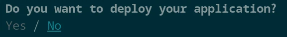 Do you want to deploy your application?